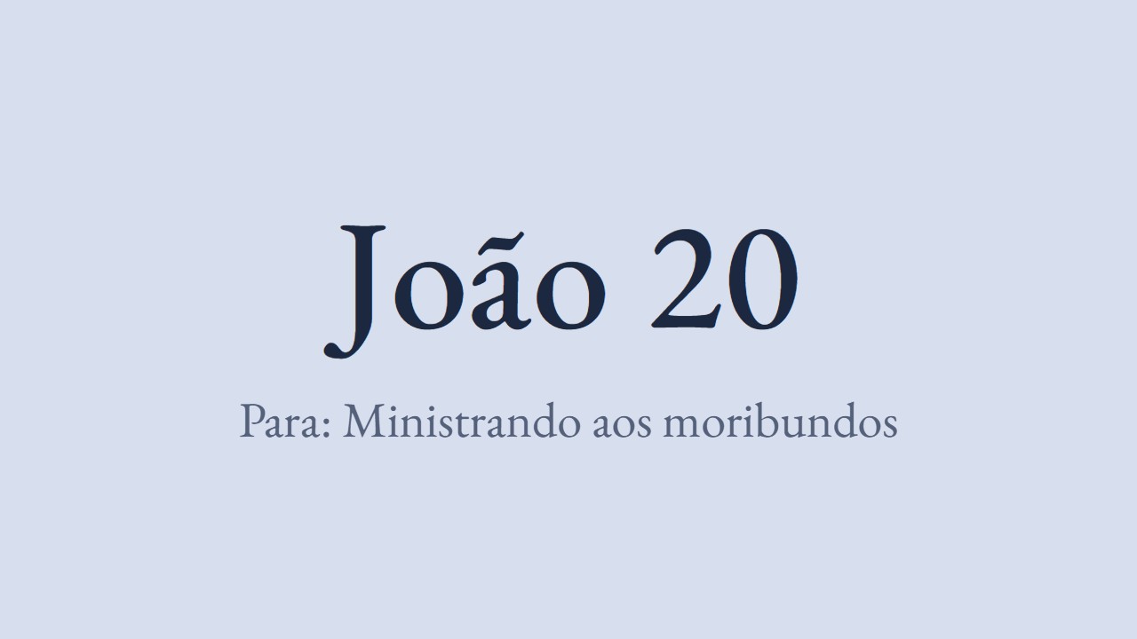 João 20 - Lutero para a visita pastoral
