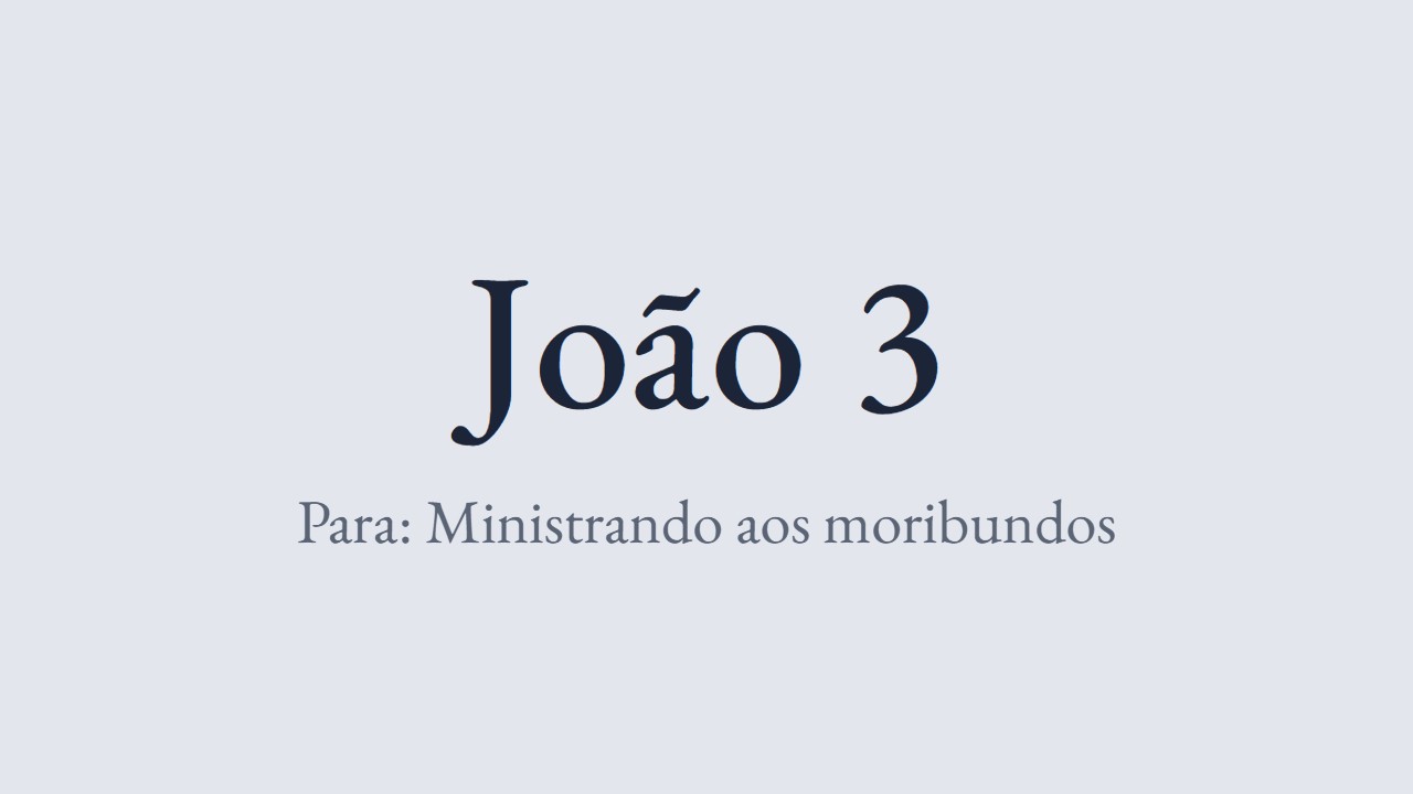 João 3 - Lutero para a visita pastoral